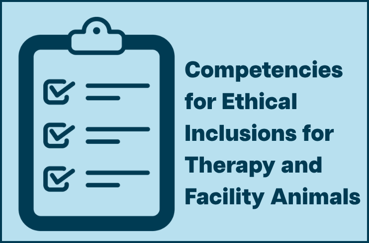 Competencies for the Ethical Inclusion of Therapy and Facility Animals